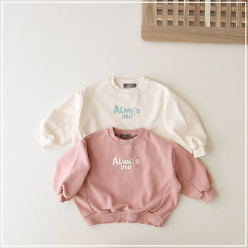 ALWAYS YOU Toddler Girl Slogan Sweatshirt